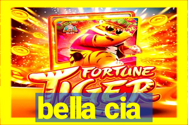 bella cia